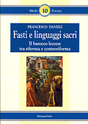 Immagine di Fasti e linguaggi sacri. Il barocco leccese tra riforma e controriforma